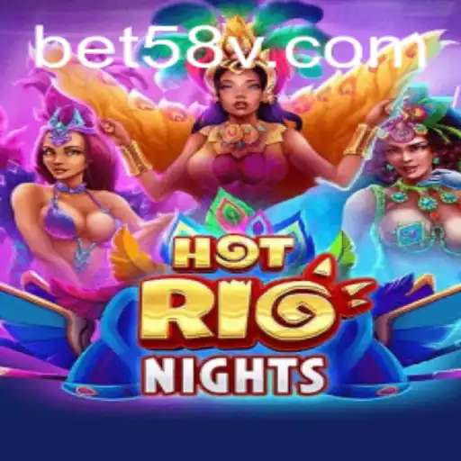 Descubra o Empolgante Mundo de HotRioNights com bet58: Uma Imersão em Regras e Estratégias